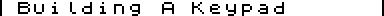 View Details About Building A Compatible Keypad