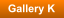 Gallery K