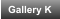 Gallery K