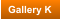 Gallery K